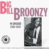 Revue Big Bill Broonzy  / In Chicago 1932-1937
