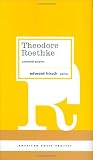 Theodore Roethke: Selected Poems: Selected Poems (American Poets Project)