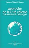 Approche de la cité céleste : Commentaires de l'apocalypse