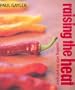 Raising the Heat: Cooking with Fire and Spice