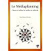 Le M�diaplanning : Choisir et utiliser les m�dias en publicit�