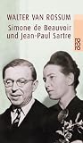 Simone de Beauvoir und Jean-Paul Sartre: Die Kunst der Nähe