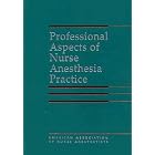 Professional Aspects of Nurse Anesthesia Practice by  Scot D. Foster and Lorraine M. Jordan