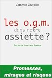 Les O.G.M. dans notre assiette ?