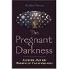 The Pregnant Darkness: Alchemy and the Rebirth of Consciousness