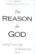 The Reason for God: Belief in an Age of Skepticism