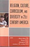 Religion, Culture, Curriculum, and Diversity in 21st Century America