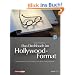 Das Drehbuch im Hollywood-Format: Die Konventionen f�r Stil, Struktur und Layout richtig umsetzen