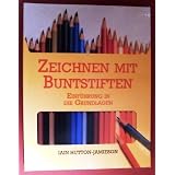 Zeichnen mit Buntstiften : Einf�hrung in die Grundlagen