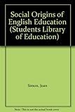 The social origins of English education