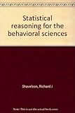 Statistical reasoning for the behavioral sciences
