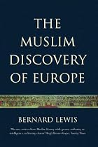 The Muslim Discovery of Europe