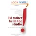 I'd Rather Be in the Studio!