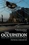 The Occupation: War and Resistance in Iraq