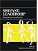 Servant-leadership: Bringing the Spirit of Work to Work