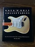 Rock 'n' roll collectables : an illustrated history of rock memorabilia