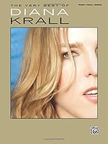 The Very Best of Diana Krall: Piano/Vocal/Chords The Very Best of Diana Krall: Piano/Vocal/Chords