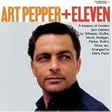 Art Pepper + Eleven: Modern Jazz Classics