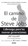 El camino de Steve Jobs (Spanish Edition)