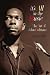 It's All in the Music: The Art of John Coltrane