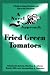 A Novel Approach: Fried Green Tomatoes (A Novel Approach Series)