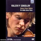 Valeriy Sokolov, Natural Born Fiddler - A film by Bruno Monsaingeon