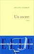 Un secret - Prix Goncourt des Lyc�ens 2004 et Prix des Lectrices de Elle 2005