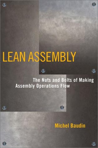 Lean Assembly: The Nuts and Bolts of Making Assembly Operations Flow
