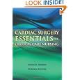 Cardiac Surgery Essentials for Critical Care Nursing by Sonya Hardin and Roberta Kaplow