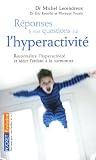R�ponses � vos questions sur l'hyperactivit�
