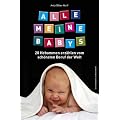 Alle meine Babys: 20 Hebammen erz�hlen vom sch�nsten Beruf der Welt