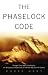 The Phaselock Code : Through Time, Death and Reality, The Metaphysical Adventures of the Man Who Fell Off Everest