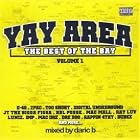 Yay Area: The Best Of The Bay [Mixtape] by  E-40 / Cougnut, 2Pac / Digital Underground, Too Short / Andre Nickatina, RBL Posse / Mac Mall, and JT The Bigga Figga / Conscious Daughters 