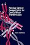Passive Optical Components for Optical Fiber Transmission (Artech House Antenna Library)