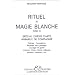 Rituel de magie blanche, tome 7 : Sp�cial chiens, chats, animaux de compagnie