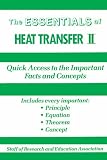 Essentials of Heat Transfer 2: Quick Access to the Important Facts and Concepts (Essentials)