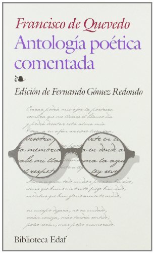 Antologia Poetica Comentada-Quevedo (Biblioteca Edaf) (Spanish Edition)