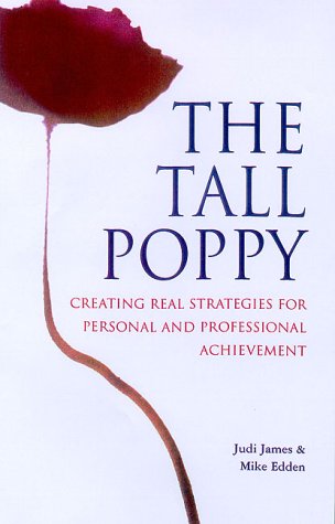 The Tall Poppy: How to Grow to your Full Potential....and Keep Your Head