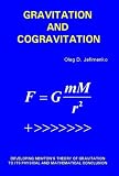 Gravitation and Cogravitation: Developing Newtons Theory of Gravitation to its Physical and Mathematical Conclusion