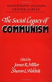 The Social Legacy of Communism (Woodrow Wilson Center Press)
