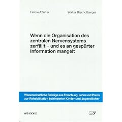 Wenn die Organisation des zentralen Nervensystems zerf�llt und es an gesp�rter Information mangelt