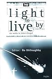 Light to live by : readings in John's Gospel