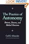 The Practice of Autonomy: Patients, Doctors, and Medical Decisions
