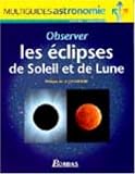 Observer les �clipses de soleil et de lune