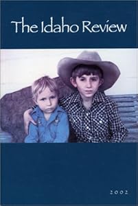 The Idaho Review, Volume IV Rick Bass, Doris Betts, Carol Bly and Alan Cheuse