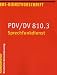 Feuerwehrdienstvorschriften: Sprechfunkdienst. PDV/DV 810.3: Dienstvorschrift für die Abwicklung des Sprechfunkverkehrs und die Sprechfunkausbildung ... Organisationen mit Sicherheitsaufgaben (BOS)
