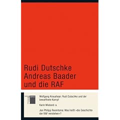 Rudi Dutschke, Andreas Baader und die RAF (Gebundene Ausgabe)