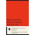Rudi Dutschke Andreas Baader und die RAF