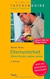 Elternunterhalt - Wenn Kinder zahlen sollen - Michael Baczko