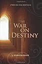The War On Destiny: Book One